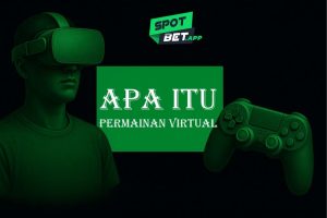 Apa Itu Permainan Virtual? Panduan Lengkap untuk Mulai Bermain Menguntungkan