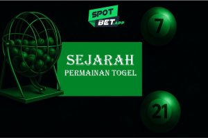 Mengenal Sejarah Permainan Togel dan Perkembangannya di Dunia Digital Bersama Spotbet
